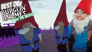 Highlights: Burglin' Gnomes with the Mods