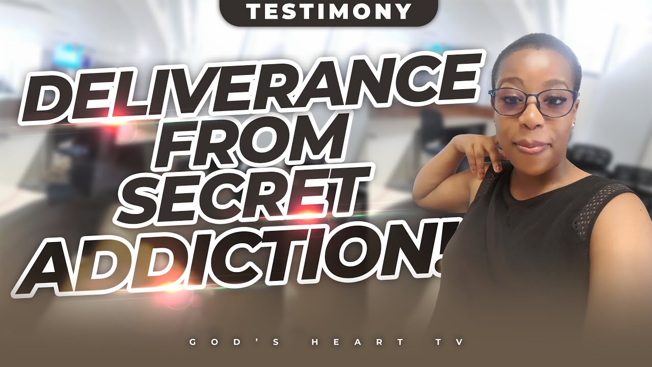 My Secret Addiction! DELIVERANCE TESTIMONY YouTube
