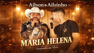 Ailson e Ailsinho - MARIA HELENA (Video-Oficial) 