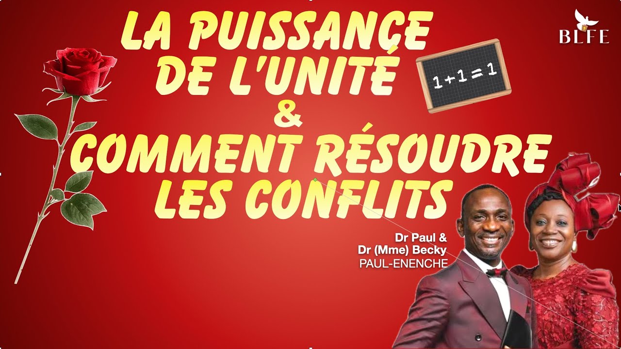 👍🏽PUISSANCE DE L’UNITÉ & COMMENT RÉSOUDRE LES CONFLITS || DR PAUL ENENCHE