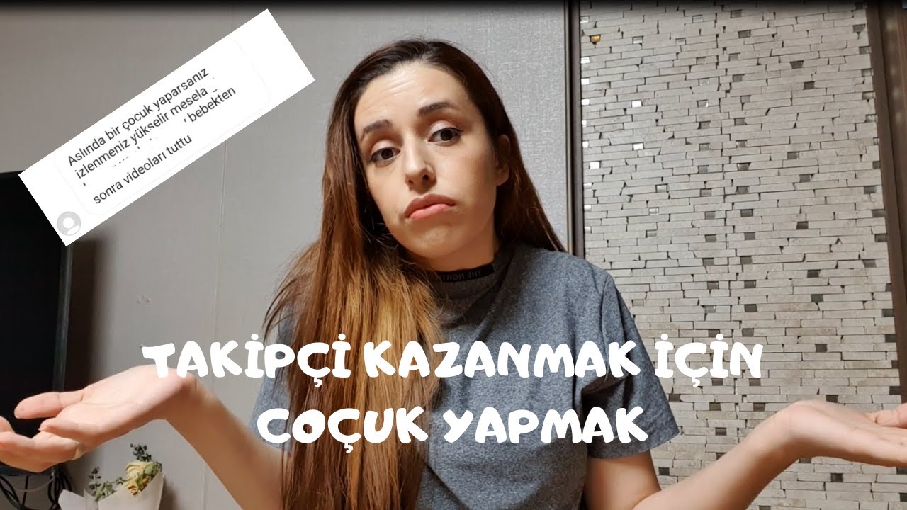 TAKİPÇİ ve IZLENME KAZANMAK İÇİN ÇOCUK DOĞURMAK.