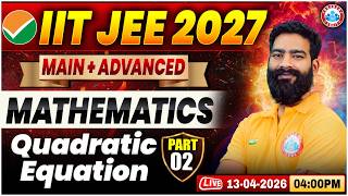 IIT JEE Mains Maths Quadratic Equation | Quadratic Equation JEE Basic Concepts#2 | Mission JEE Mains