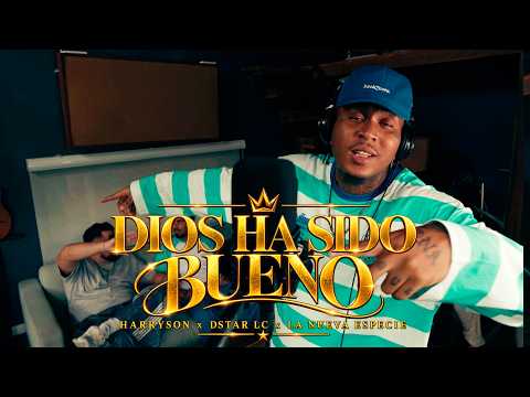 HARRYSON - DIOS HA SIDO BUENO (prod. by DSTAR LC X La Nueva Especie) [Official Video]