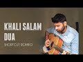 Khali salam dua - Shortcut Romeo (Short cover)