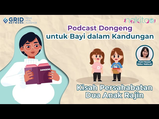 Serial Podcast Dongeng untuk Bayi dalam Kandungan: Kisah Persahabatan Dua Anak Rajin class=