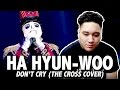 Ha Hyun-Woo - Don't Cry (The Cross Cover) | King of Mask Singer REACTION!!!