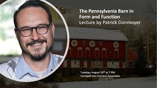 The Pennsylvania Barn in Form and Function