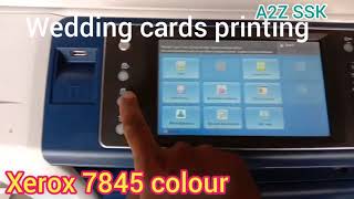 Xerox 7845 Colour Machine  , Wedding card printing full demo