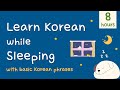 Learn Basic Korean Phrases While Sleeping 8 Hours Learn Basic Korean Phrases While Sleeping 8 Hours