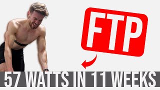 How I Increased My FTP by 57 Watts In Just 11 WEEKS!