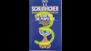 A Guide for the Perplexed - E.F. Schumacher Part 3