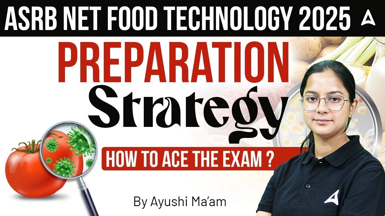 ASRB NET 2025 | ASRB NET Food Technology Preparation Strategy | By Ayushi Mam