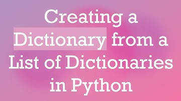 Creating a Dictionary from a List of Dictionaries in Python