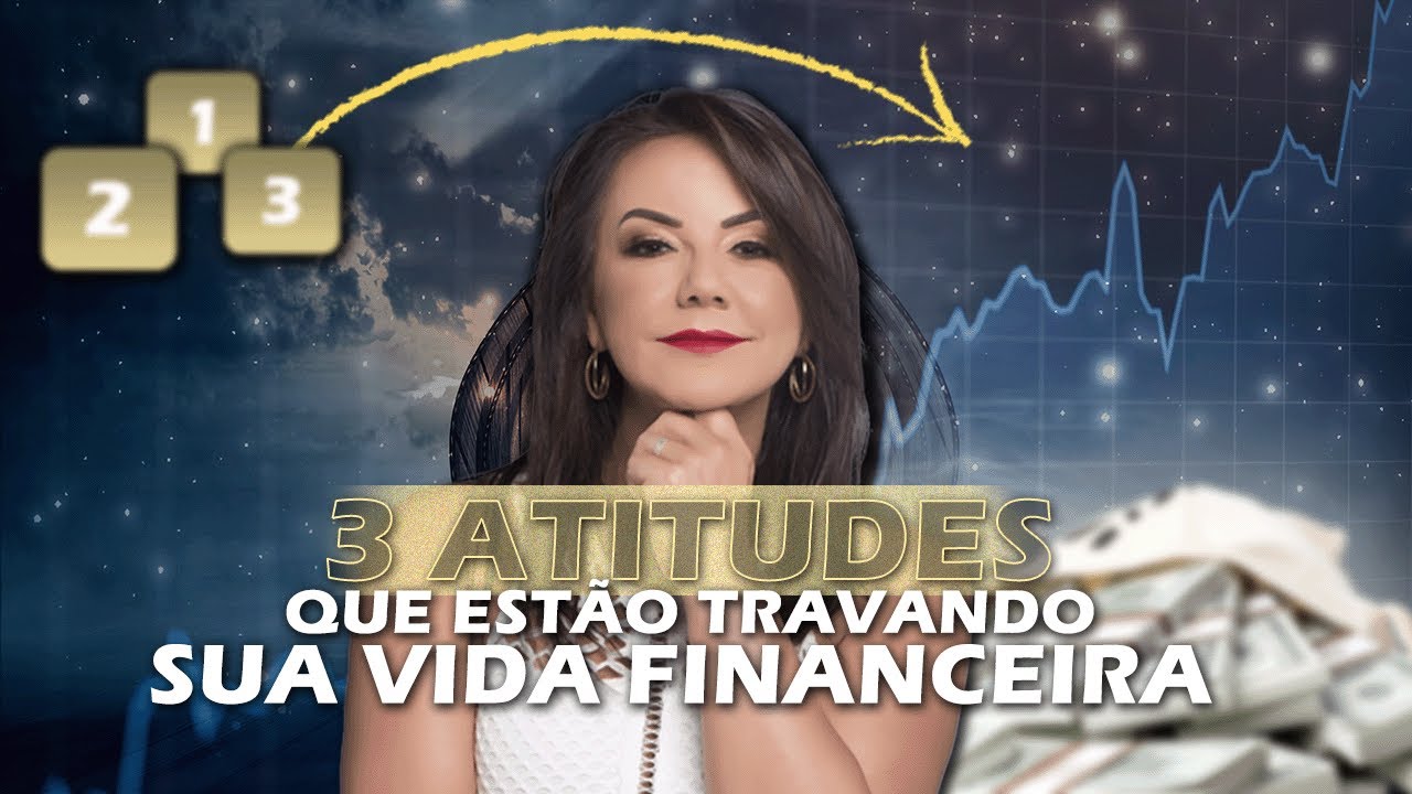 Aula 1 | As 3 atitudes que estão travando a sua vida financeira