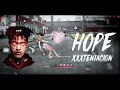 XXXTENTACION - HOPE (RUOK-COLONEL-M8N-VINCENZO) 🔥❤️