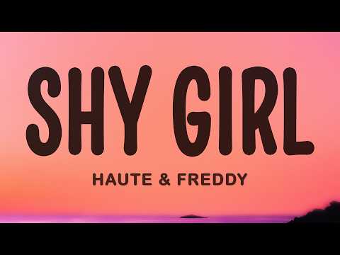Haute & Freddy - Shy Girl (Lyrics)