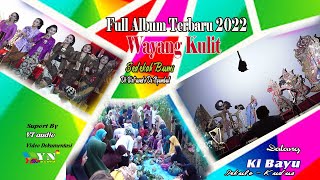 Download Lagu FULL ALBUM wayang Kulit  // KI BAYU Dari Kudus // Sedekah Bumi Dk.Watuondo Ds.Ngumbul, Terbaru 2022 MP3