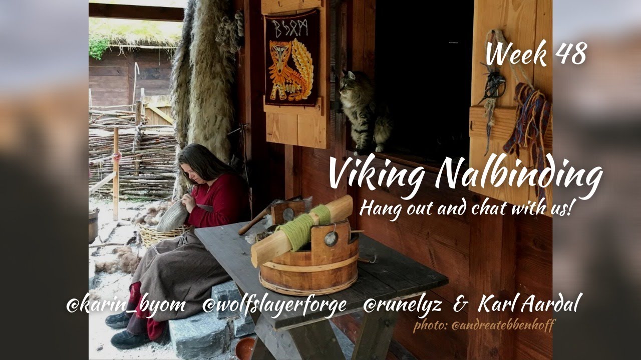 Viking Nalbinding with Karin, Greg, Rune & Karl, Week 48 - YouTube