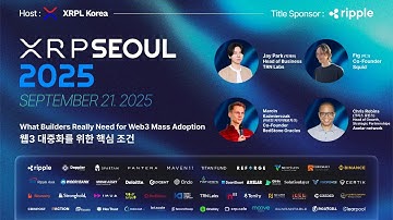 What Builders Really Need for Web3 Mass Adoption | XRP Seoul 2025