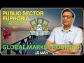 Election scare gone   global market roundup  15  may  manish jain