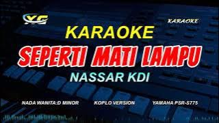 SEPERTI MATI LAMPU KARAOKE KOPLO -  NASSAR (NADA WANITA) Luasnya Laut Tak Seluas Cinta Yang Ku Punya