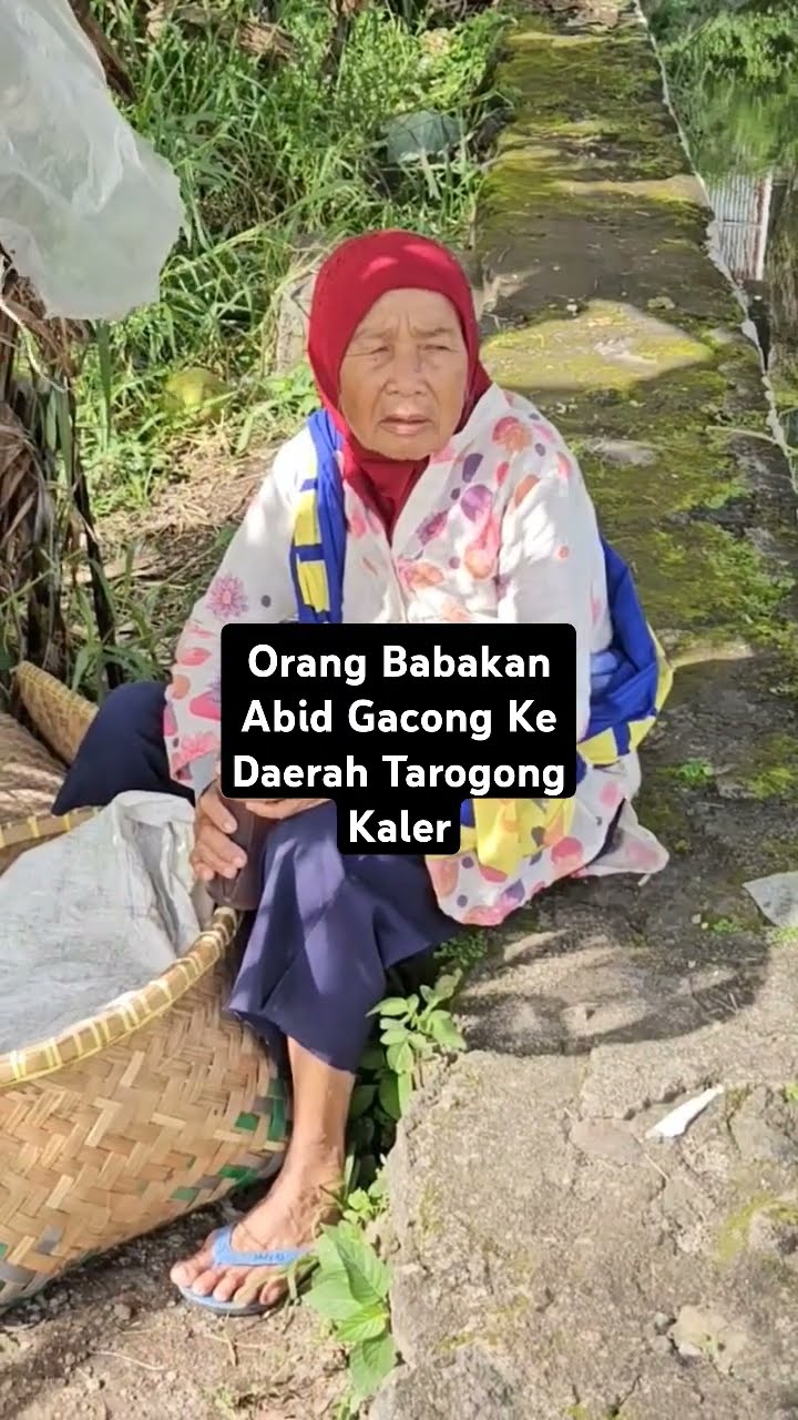 Kasian Ibu Gacong Sangat Jauh