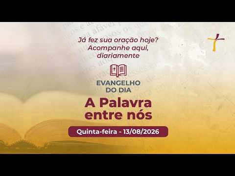 Evangelho do dia | Quantas vezes devo perdoar? | 5ª feira | 13/08/26