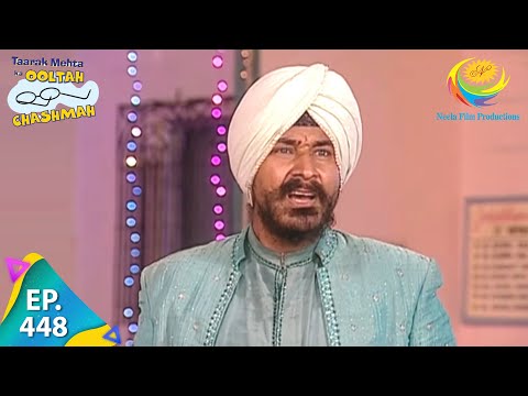 Taarak Mehta Ka Ooltah Chashmah - Episode 448 - Full Episode