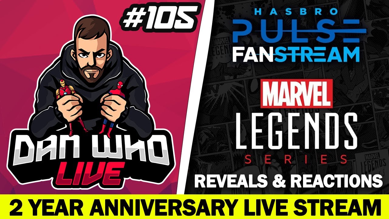 Marvel Legends Hasbro Pulse Fanstream Reveals & Reactions- Dan Who Live 