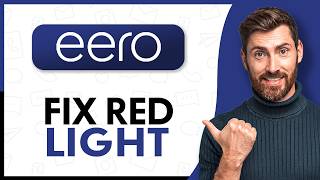 How to Fix Eero Red Light Issue - Step by Step