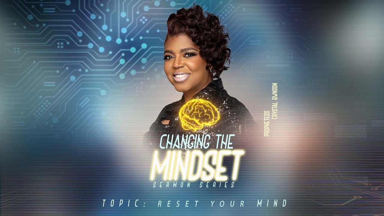 Changing The Mindset Part 3: Reset Your Mind - YouTube