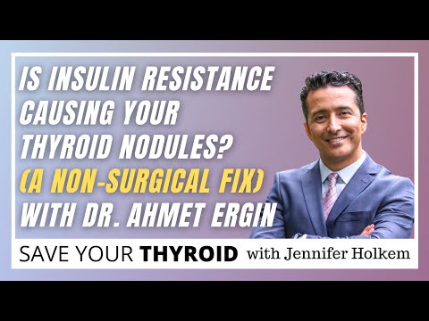 Is Insulin Resistance Causing Your Thyroid Nodules A Non Surgical Fix Dr Ahmet Ergin 