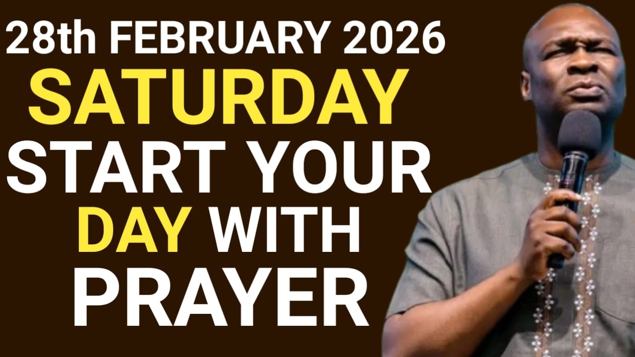 [FEBRUARY 28th SATURDAY 2026] Start Your Day With Prayers |Spiritual Prayers | Apostle Joshua Selman