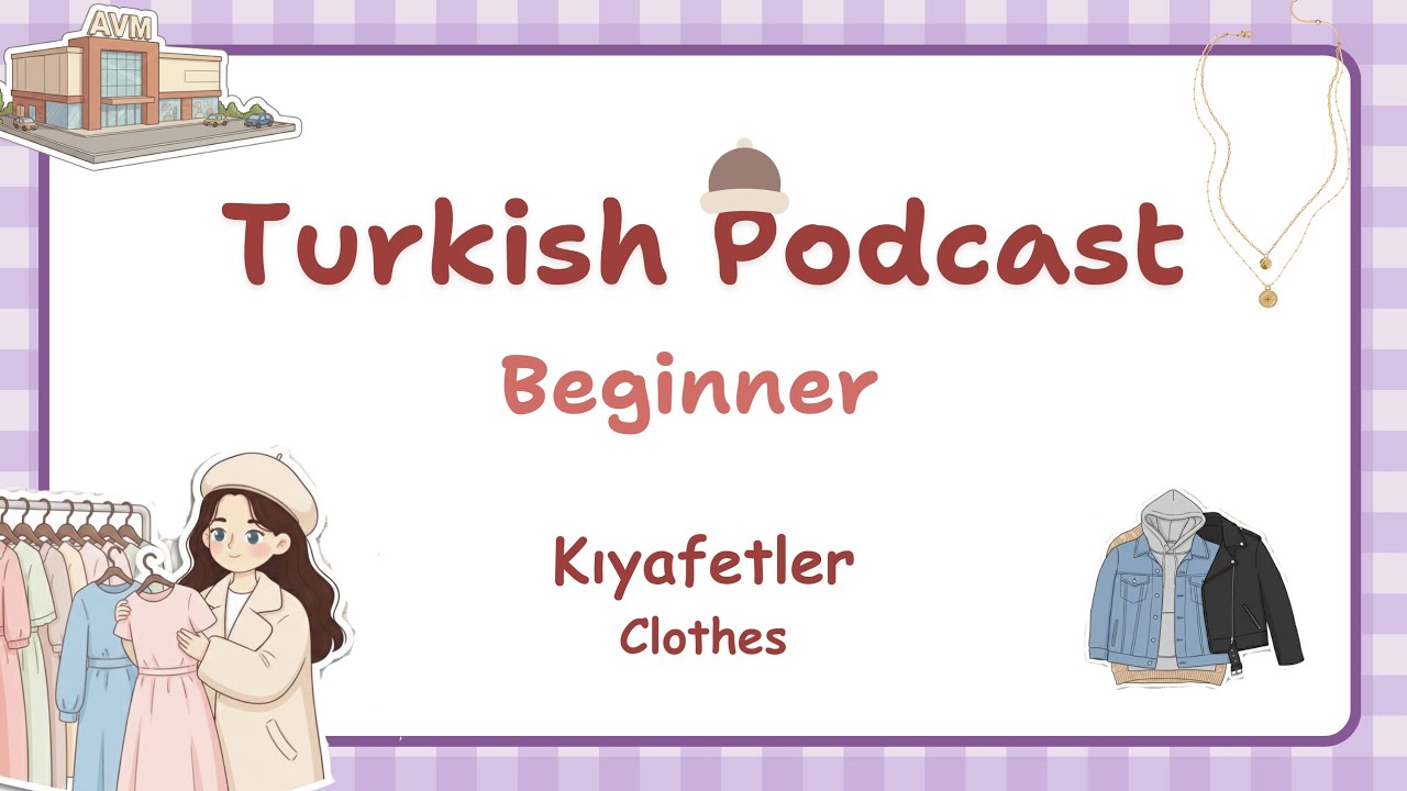 Sub/PDF) Турецкий подкаст для начинающих 03: Одежда | Clothes 👚👖