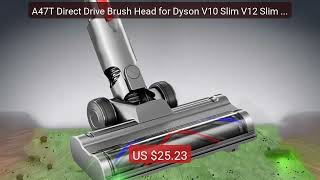 A47T Direct Drive Brush Head for Dyson V10 Slim V12 Slim Vacuu... — Hot Deal 2026 | Limited Offer!