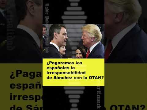 ⚠️ ¿Pagaremos los españoles la irresponsabilidad de Sánchez con la OTAN? #shorts