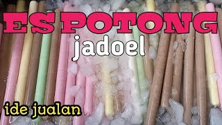 RESEP ES POTONG JADOEL 52  LONJOR.COCOK BUAT JUALAN UNTUK PEMULA.