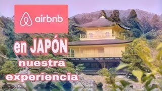 AIRBNB en Japón: Nuestra experiencia