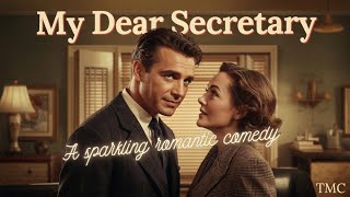 My Dear Secretary* delivers non-stop laughs, heart, and that “they’re meant to be” magic