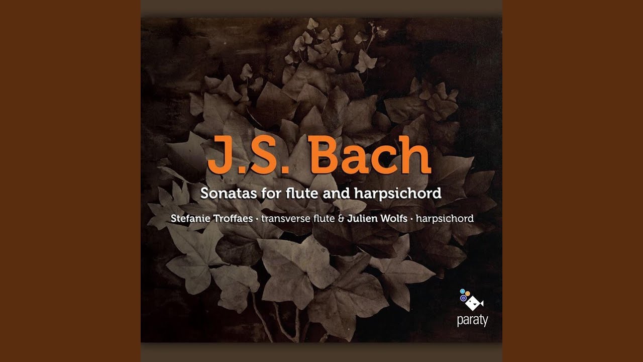 Tonton Sonata in E Minor for Flute and Basso Continuo, BWV 1034: I. Adagio ma non tanto di YouTube