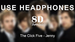The Click Five - Jenny (8D Audio)