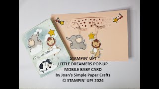STAMPIN’ UP! LITTLE DREAMERS POP-UP MOBILE BABY CARD