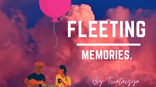 Fleeting memories (Intro)