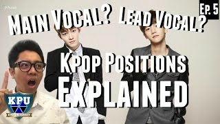 K-pop Positions EXPLAINED | K-Pop University (KPU) Ep. 5