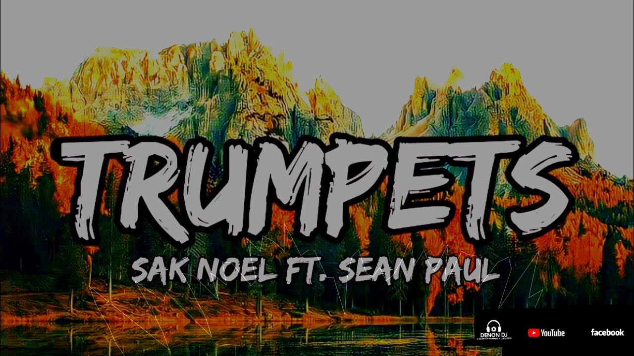 Sak noel ft , sean paul TRUMPETS (DJ HISH) REMIX YouTube