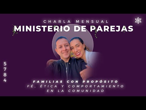 Charla Mensual del ministerio de Parejas -  Familias con propósito
