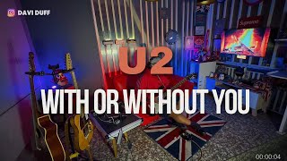 U2 - With or Without You | Guitar Playthrough