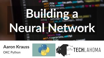 Building a Neural Network - Aaron Krauss: OKC Python