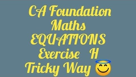 CA Foundation Maths |Tamil | Chapter 2 Equations Exercise H (tricky way)@MaasarakarpomCAMaths