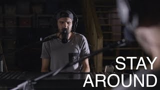 Stay Around | Original Song